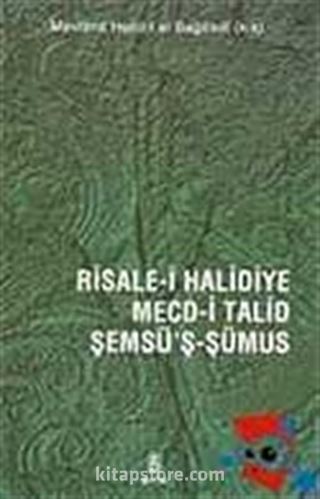 Risale-i Halidiye - Mecd-i Talid - Şemsü'ş-Şümus