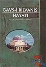 Gavs-i Bilvanisi Hayatı