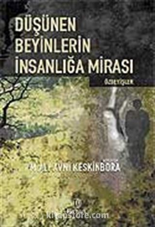 Düşünen Beyinlerin İnsanlığa Mirası