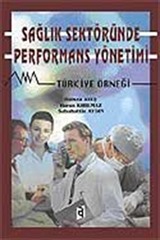 Sağlık Sektöründe Performans Yönetimi - Türkiye Örneği