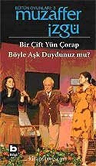 Bir Çift Yün Çorap / Böyle Aşk Duydunuz mu? - Bütün Oyunları 3