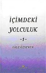 İçimdeki Yolculuk 1 / Lale Özseven