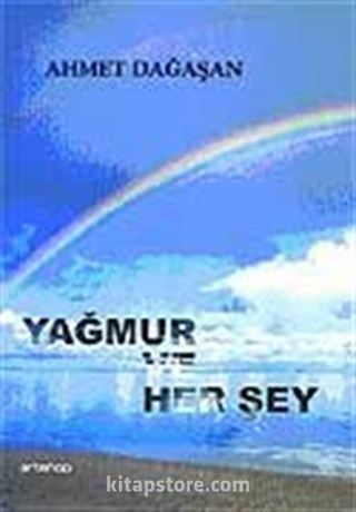 Yağmur ve Her şey