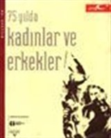 75 Yılda Kadınlar ve Erkekler