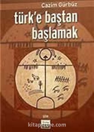 Türk'e Baştan Başlamak