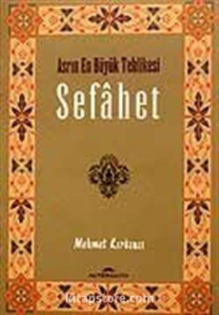 Sefahet / Asrın En Büyük Tehlikesi