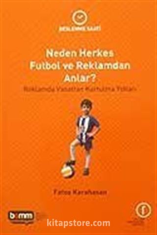 Neden Herkes Futbol ve Reklamdan Anlar?