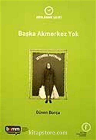 Başka Akmerkez Yok