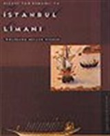 Bizans' tan Osmanlı' ya İstanbul Limanı