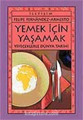 Yemek İçin Yaşamak