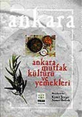 Ankara Mutfak Kültürü ve Yemekleri