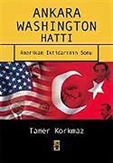 Ankara-Washington Hattı / Amerikan İktidarının Sonu