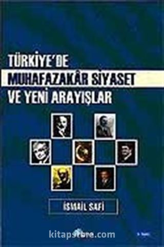 Türkiye'de Muhafazakar Siyaset ve Yeni Arayışlar