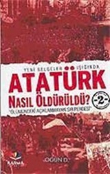 Atatürk Nasıl Öldürüldü?