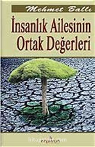 İnsanlık Ailesinin Ortak Değerleri