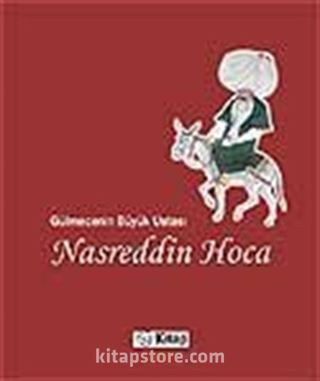 Nasreddin Hoca / Gülmecenin Büyük Ustası