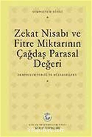 Zekat Nisabı ve Fitre Miktarının Çağdaş Parasal Değeri Sempozyumu