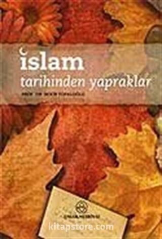 İslam Tarihinden Yapraklar