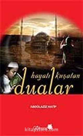 Hayatı Kuşatan Dualar