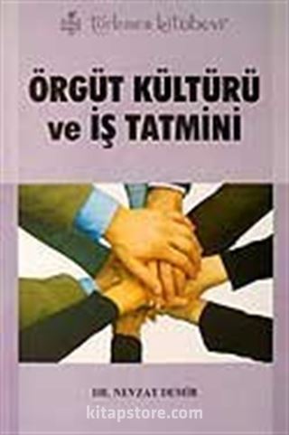 Örgüt Kültürü ve İş Tatmini