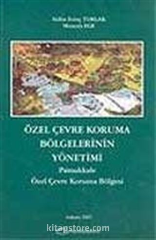 Özel Çevre Koruma Bölgelerinin Yönetimi / Pamukkale Özel Çevre Koruma Bölgesi