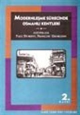 Modernleşme Sürecinde Osmanlı Kentleri