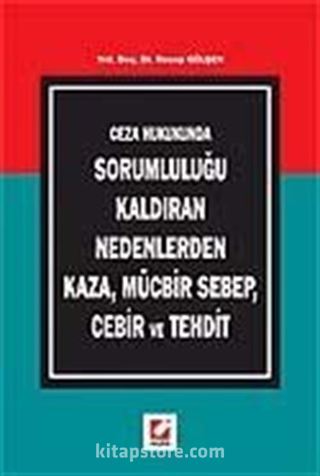 Kaza, Mücbir Sebep, Cebir ve Tehdit