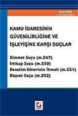 Kamu İdaresinin Güvenilirliğine ve İşleyişine Karşı Suçlar