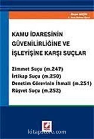 Kamu İdaresinin Güvenilirliğine ve İşleyişine Karşı Suçlar