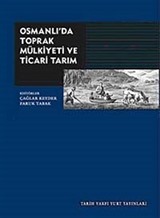 Osmanlı'da Toprak Mülkiyeti ve Ticari Tarım