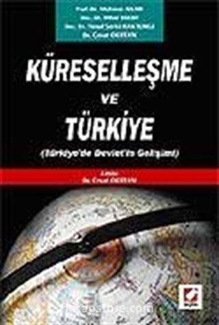 Küreselleşme ve Türkiye / Türkiye'de Devlet'in Gelişimi