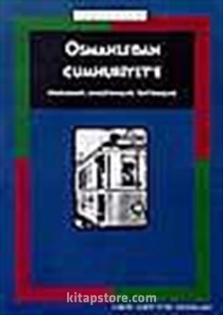 Osmanlı'dan Cumhuriyete Problemler, Araştırmalar, Tartışmalar