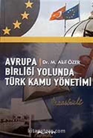 Avrupa Birliği Yolunda Türk Kamu Yönetimi