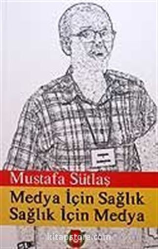 Medya İçin Sağlık Sağlık İçin Medya