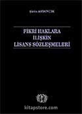 Fikri Haklara İlişkin Lisans Sözleşmeleri