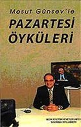 Mesut Günsev'le Pazartesi Öyküleri