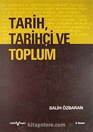 Tarih, Tarihçi ve Toplum