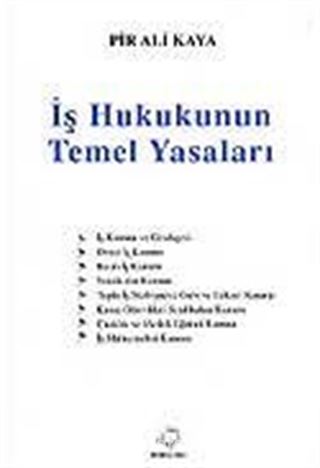 İş Hukukunun Temel Yasaları