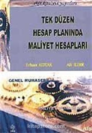 Tek Düzen Hesap Planında Maliyet Hesapları