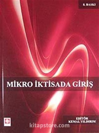 Mikro İktisada Giriş / Kemal Yıldırım