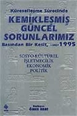 Kemikleşmiş Güncel Sorunlarımız