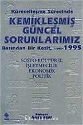 Kemikleşmiş Güncel Sorunlarımız