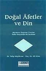 Doğal Afetler ve Din (Marmara Depremi Üzerine Psiko-Sosyolojik Bir İnceleme)