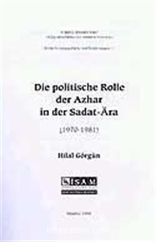 Die politische Rolle der Azhar in der Sadat-Ara (1970-1981) [Sedat Döneminde (1970-1981) Ezher'in Siyasi Rolü]