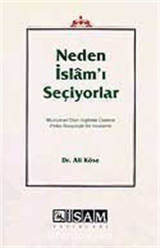 Neden İslam'ı Seçiyorlar / Müslüman Olan İngilizler Üzerine Psiko-Sosyolojik Bir İnceleme