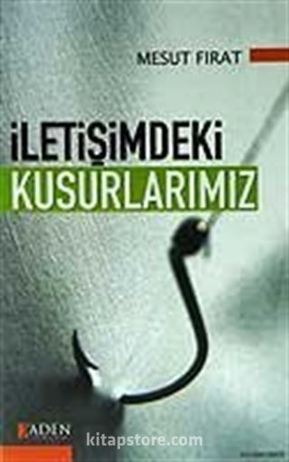 İletişimdeki Kusurlarımız