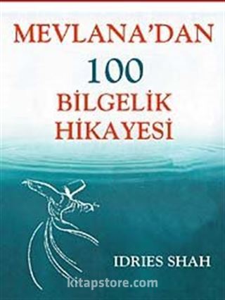 Mevlana'dan 100 Bilgelik Hikayesi