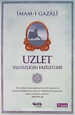 Uzlet / Yalnızlığın Faziletleri