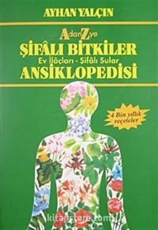 A'dan Z'ye Şifalı Bitkiler Ansiklopedisi