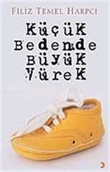 Küçük Bedende Büyük Yürek